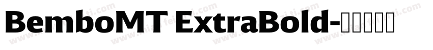 BemboMT ExtraBold字体转换